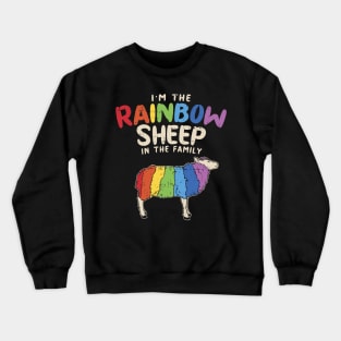 I'm The Rainbow Sheep In The Family Crewneck Sweatshirt